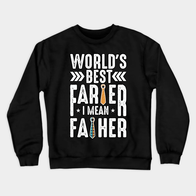 World's best farter i mean father Funny dad joke Crewneck Sweatshirt by FabulousDesigns